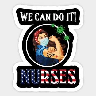 We Can Do It Nurse - CoronaVirus 2020 Nurse Strong Sticker